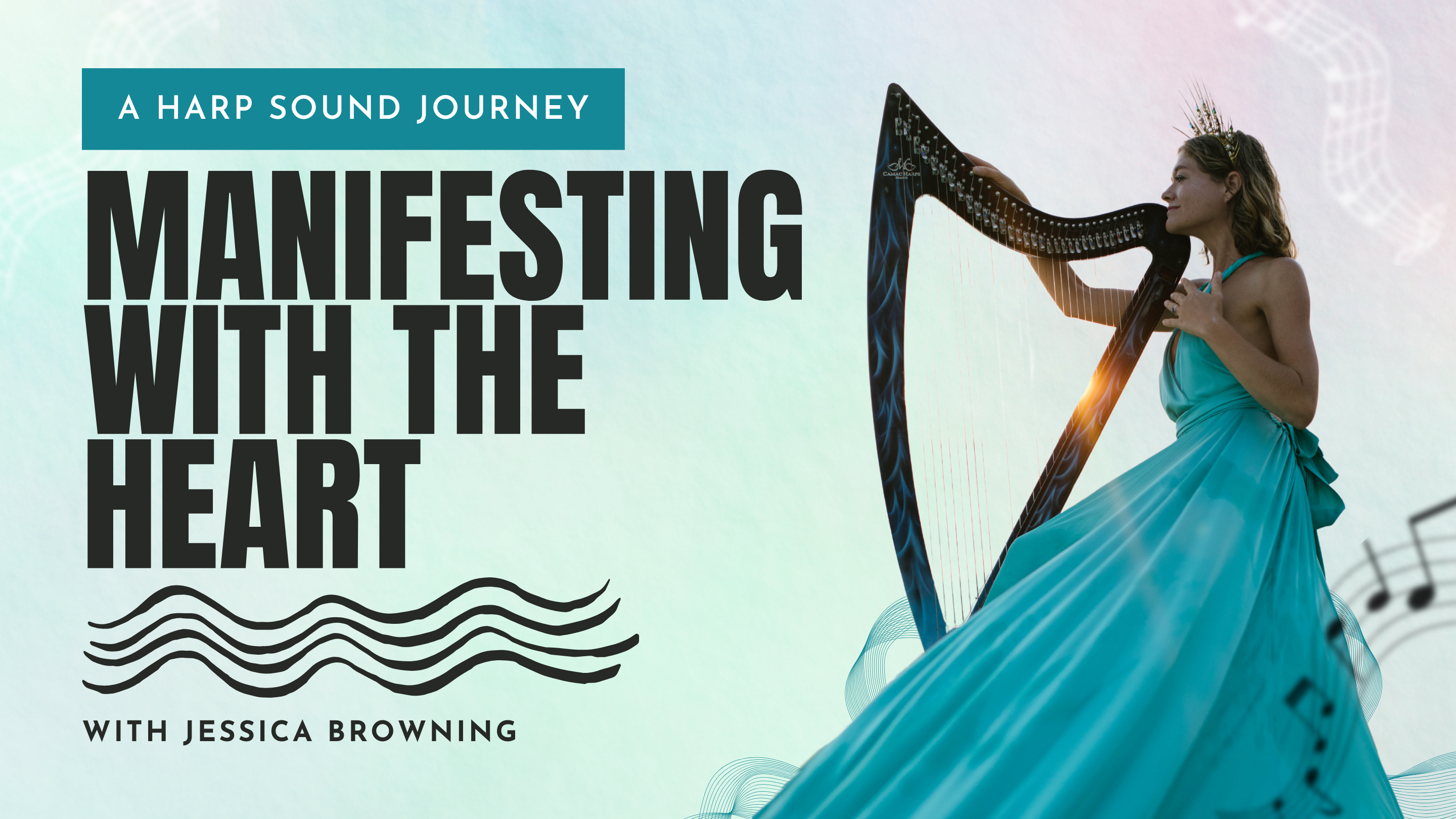 Manifesting with the Heart: A Harp Sound Journey